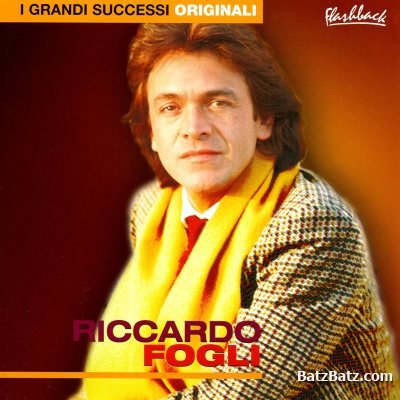 Riccardo Fogli - I Grandi Successi Originali 2005 (lossless)