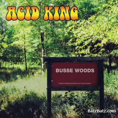 Acid King - Busse Woods  1999 (Re-release 2004)