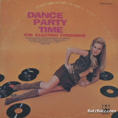 31 Flavors / The Firebirds / Electric Firebirds - Hair / Light My Fire / Dance Party Time 1969