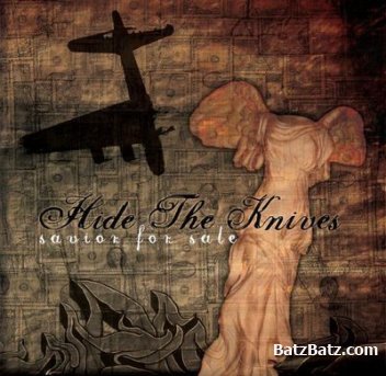 HIDE THE KNIVES - Savior For Sale 2009