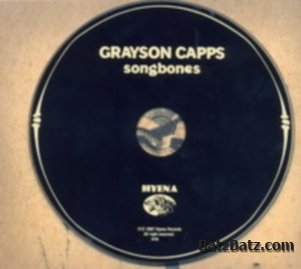 Grayson Capps - Songbones (2007)