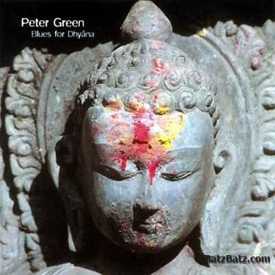 Peter Green - Blues For Dhyana 1998