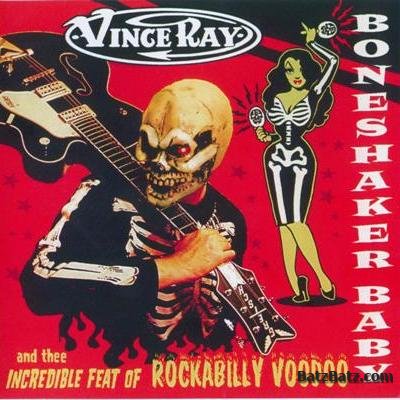 Vince Ray - Boneshaker Baby 2008 (lossless)