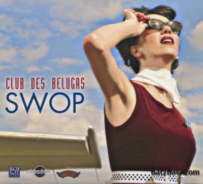 Club Des Belugas - Swop (2008)