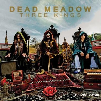Dead Meadow - Three Kings 2010