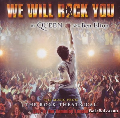 Queen and Ben Elton - We Will Rock You (The Rock Theatrical) 2003 (lossless)