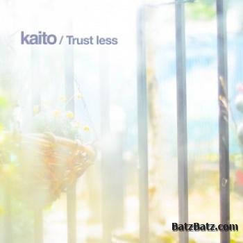 Kaito - Trust Less (2010)