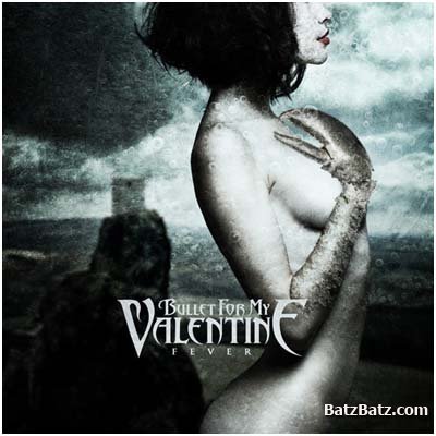 Bullet For My Valentine - Fever 2010