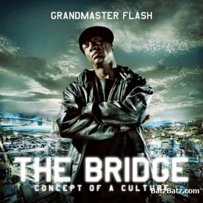 Grandmaster Flash - The Bridge (2009)