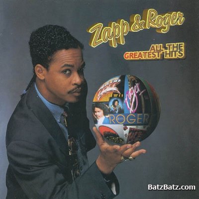 Zapp & Roger - All the Greatest Hits (1993)