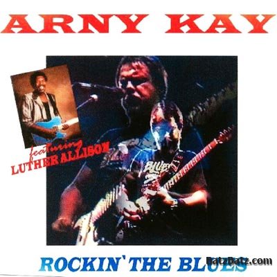 Arny Kay - Rockin' The Blues (2001)