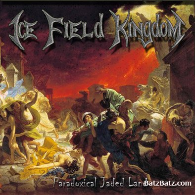 Ice Field Kingdom - Paradoxical Jaded Land (2010)