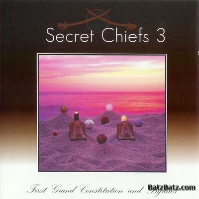 Secret Chiefs 3 - First Grand Constitution and Bylaws 1996