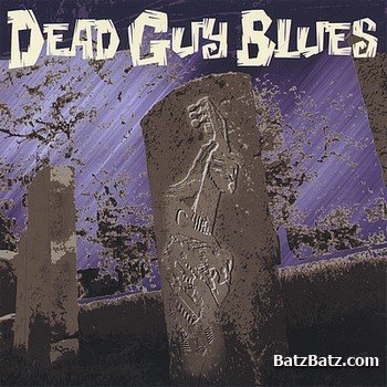 Dead Guy Blues - Dead Guy Blues (2005)