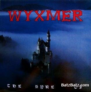 Wyxmer - The Syre Of & Feudal Throne (1991-2005) Wyxmer - The Syre Of & Feudal Throne (1991-2005)