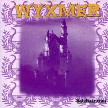 Wyxmer - The Syre Of & Feudal Throne (1991-2005) Wyxmer - The Syre Of & Feudal Throne (1991-2005)