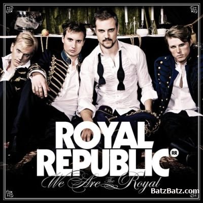 Royal Republic - We Are The Royal (2010)