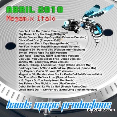 Hands Magic - Abril 2010 (Megamix Italo Disco)