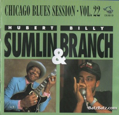 Hubert Sumlin & Billy Branch - Chicago Blues Session vol.22 (1998)