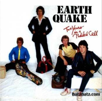 Earth Quake - Two Years In A Padded Cell 1979