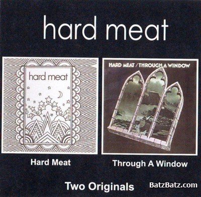 Hard Meat - Hard Meat 1969 / Through A Window 1970 (Remaster 2002) Lossless