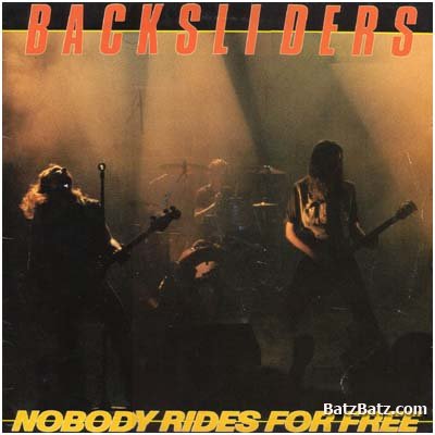 Backsliders - Nobody Rides For Free (1987)