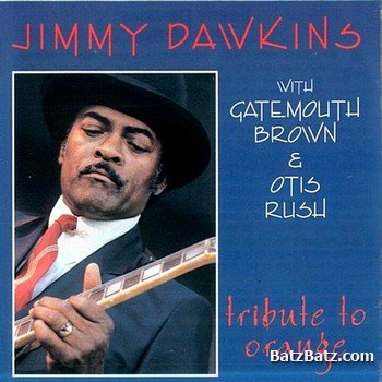 Jimmy Dawkins - Collection (18 albums 1969 - 2005)