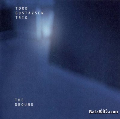 Tord Gustavsen Trio - The Ground (2005)
