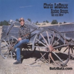 Chris LeDoux - Rodeo Songs "Old & New" 1973 (Bootleg)