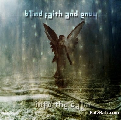 Blind Faith And Envy - Into The Calm (EP) (2010)