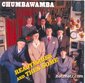 Chumbawamba - Ready mades and yhen some2003