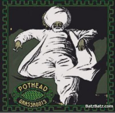 Pothead - Grassroots 2001