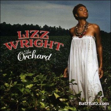 Lizz Wright - The Orchard 2008
