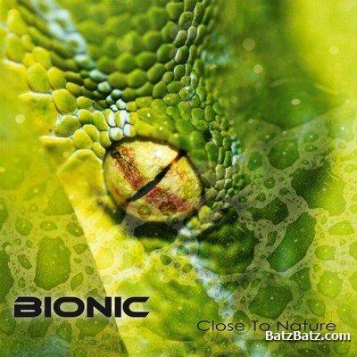 Bionic - Close To Nature (2010)