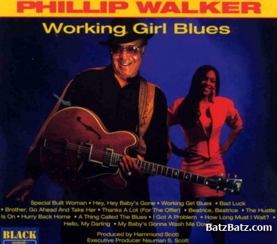 Philip Walker - Working Girl Blues (1995)