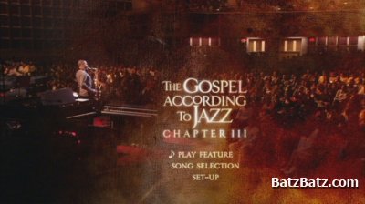 Kirk Whalum - The Gospel According To Jazz. Chapter III (2010) [DVD-9]