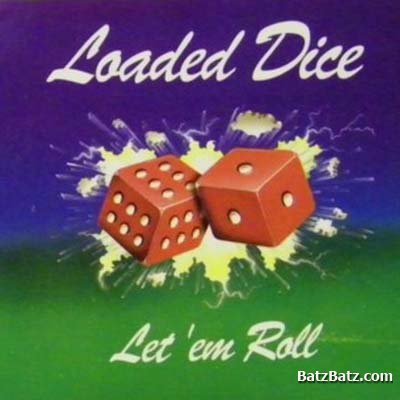 Loaded Dice - Let 'em Roll (1994)