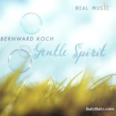 Bernward Koch - Gentle Spirit 2009 (lossless)