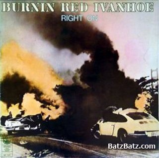 Burnin' Red Ivanhoe - Right On 1974