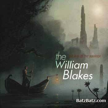 The William Blakes - The Way Of The Warrior (2010)
