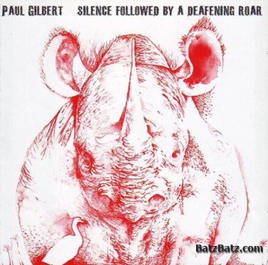Paul Gilbert - Silence Followed By A Deafening Roar (2008) Lossless