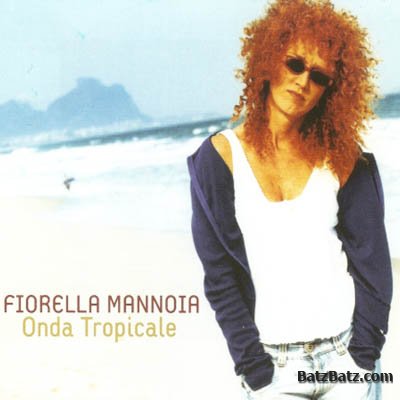 Fiorella Mannoia - Onda Tropicale (2006)