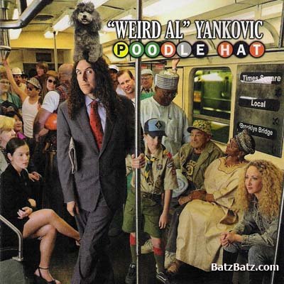 "Weird Al" Yankovic - Poodle Hat (2003)