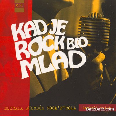 VA - Kad Je Rock Bio Mlad (2005)