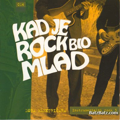 VA - Kad Je Rock Bio Mlad (2005)