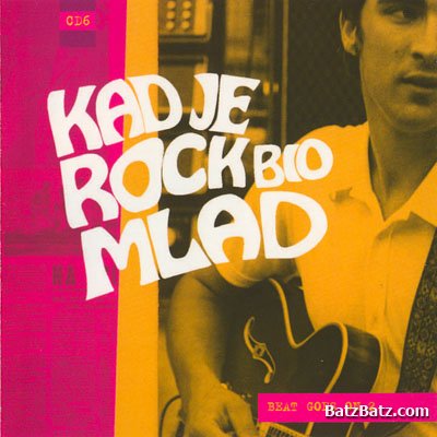 VA - Kad Je Rock Bio Mlad (2005)