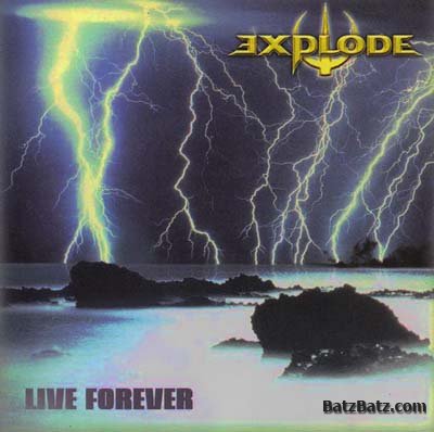 Explode - Live Forever 1997