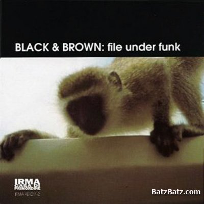 Black & Brown - File Under Funk (1999)