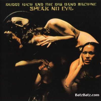 Buddy Rich And His Big Band Machine - Speak No Evil (1976) [Lossless+Mp3]