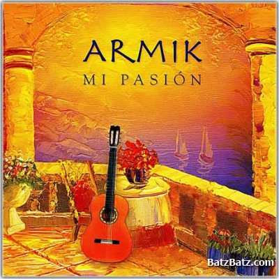 Armik - Discography 1994-2010 (21 CD) (Lossless)